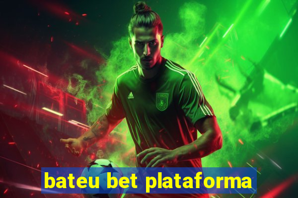 bateu bet plataforma