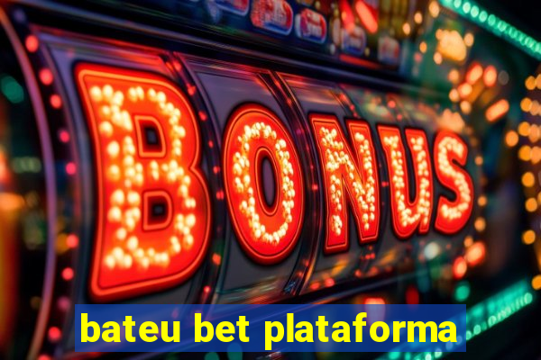 bateu bet plataforma