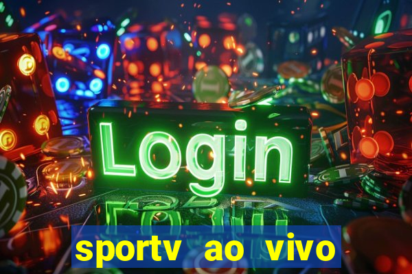 sportv ao vivo mega canais