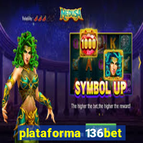 plataforma 136bet