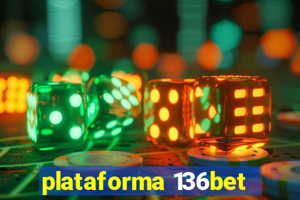 plataforma 136bet