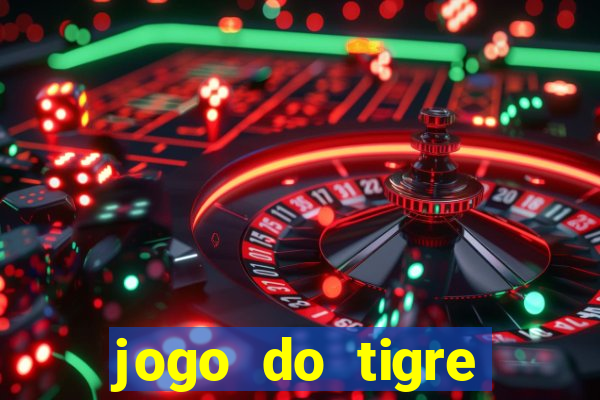 jogo do tigre falso dinheiro infinito