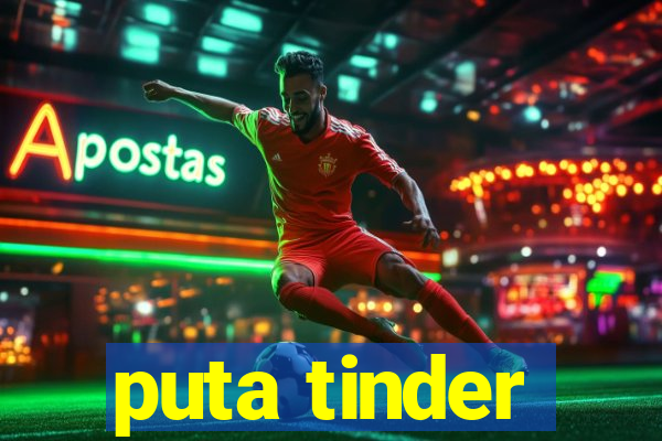 puta tinder