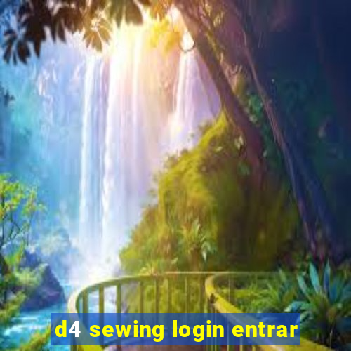 d4 sewing login entrar