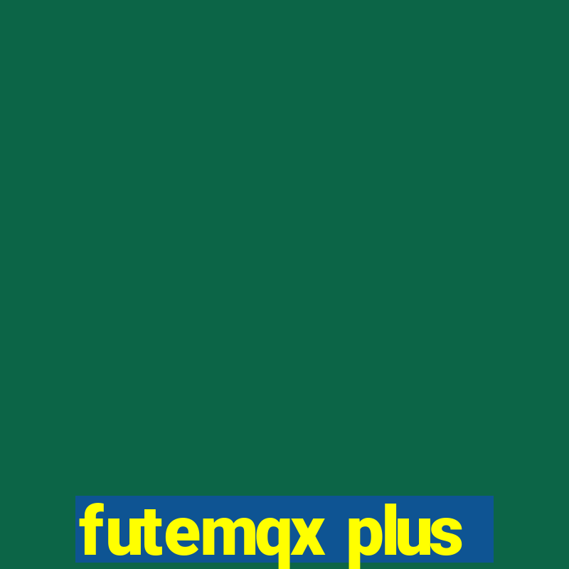 futemqx plus