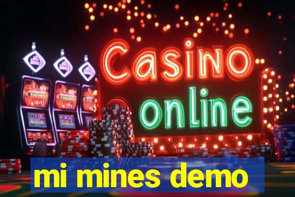 mi mines demo