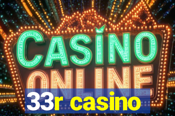 33r casino