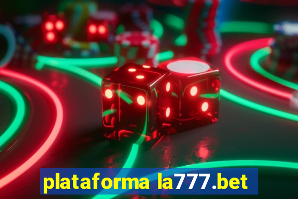 plataforma la777.bet