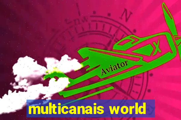 multicanais world