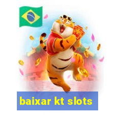 baixar kt slots