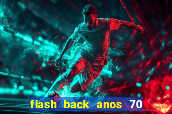 flash back anos 70 80 90 download gratis