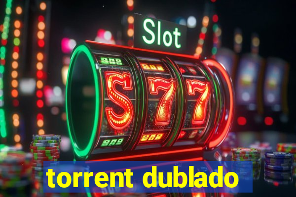 torrent dublado