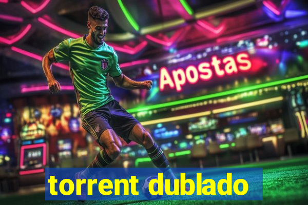 torrent dublado