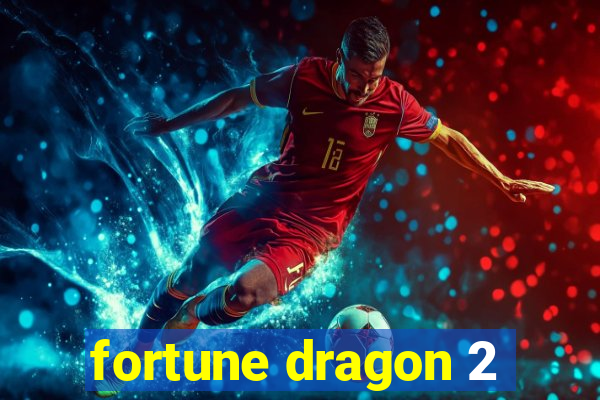 fortune dragon 2