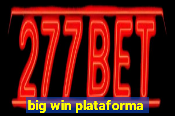 big win plataforma