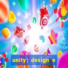 unity: design e desenvolvimento de jogos pdf