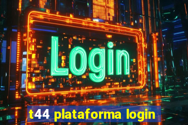 t44 plataforma login