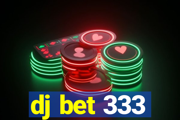 dj bet 333