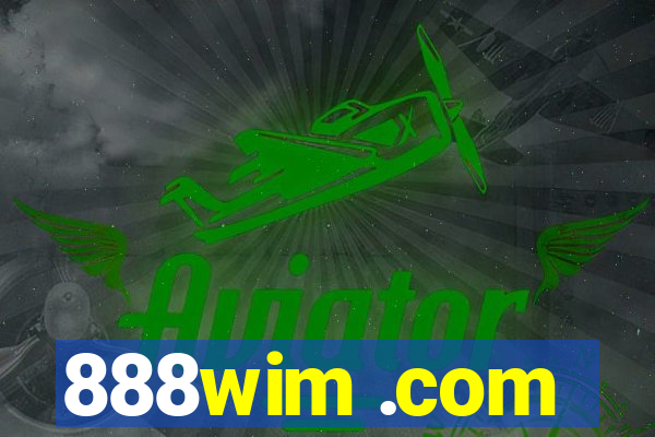 888wim .com