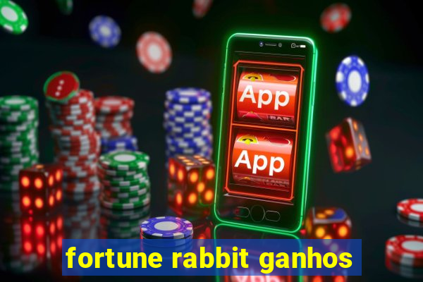 fortune rabbit ganhos