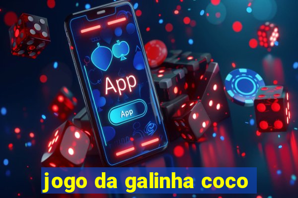 jogo da galinha coco