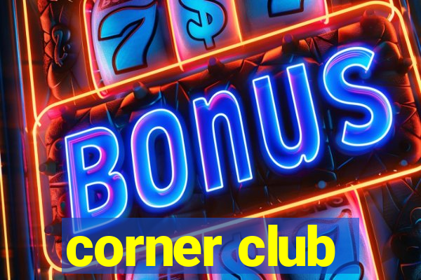 corner club