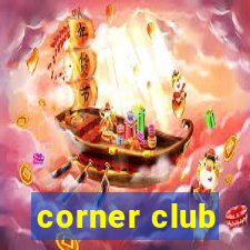 corner club