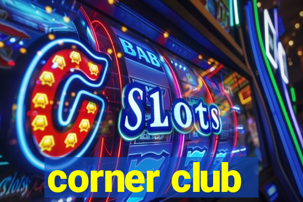 corner club