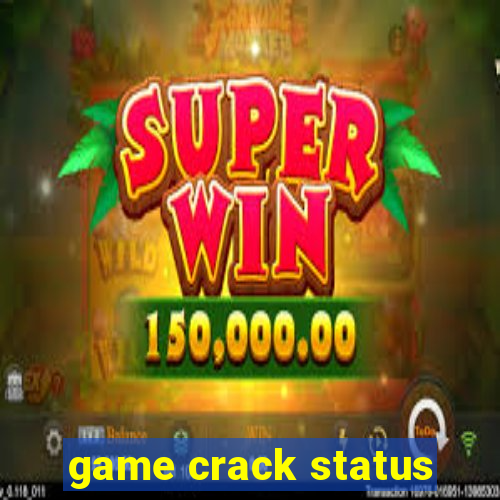 game crack status