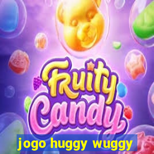 jogo huggy wuggy