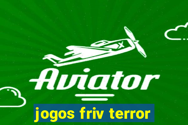 jogos friv terror