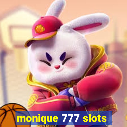 monique 777 slots