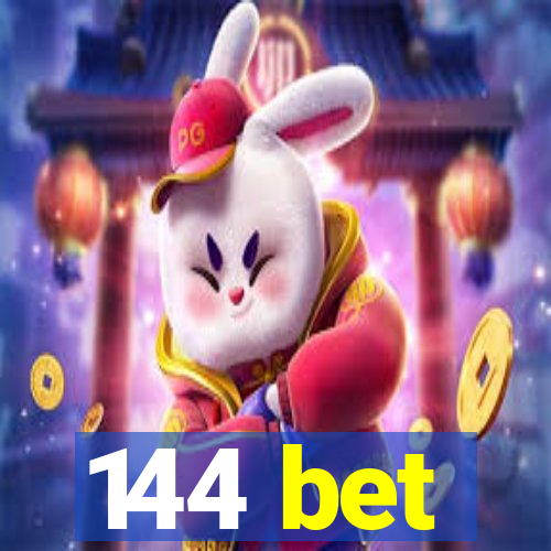 144 bet