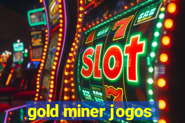 gold miner jogos