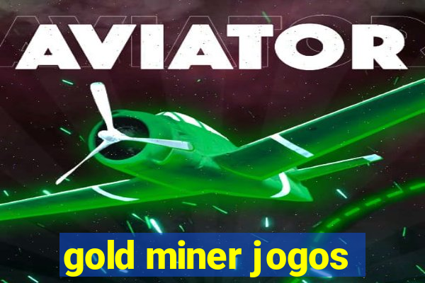 gold miner jogos