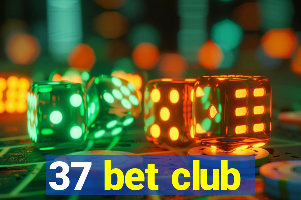 37 bet club