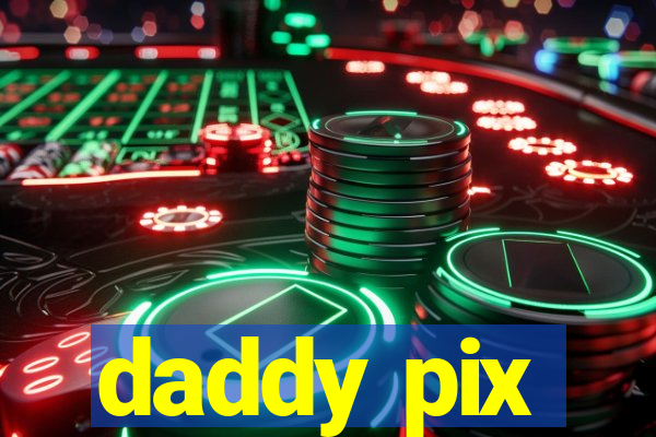 daddy pix