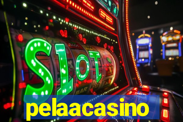 pelaacasino