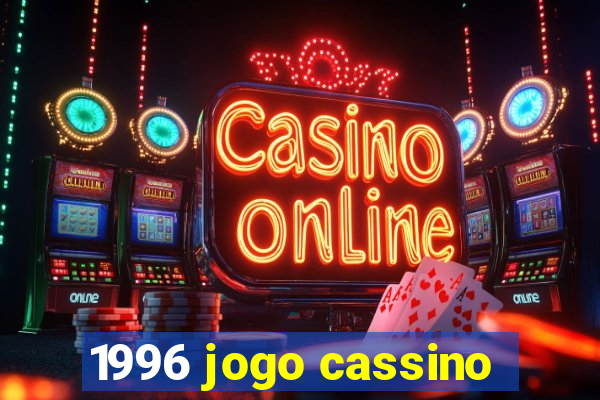 1996 jogo cassino