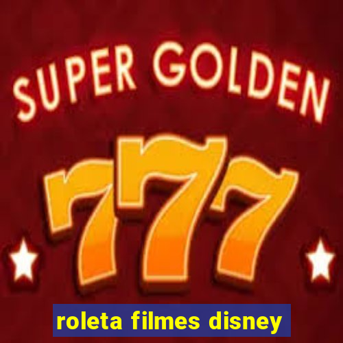 roleta filmes disney