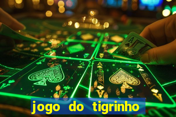 jogo do tigrinho apk dinheiro infinito