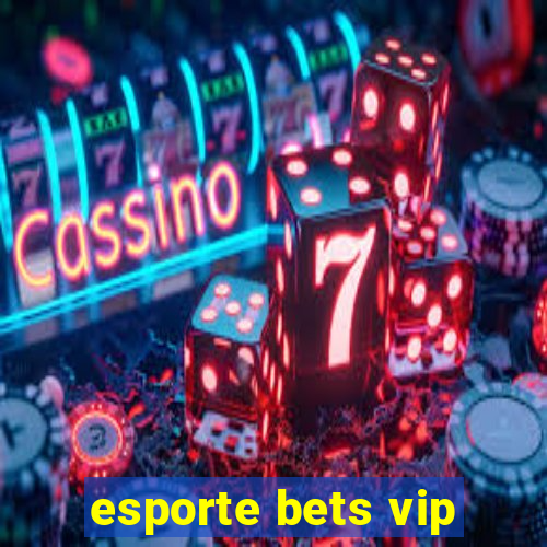 esporte bets vip