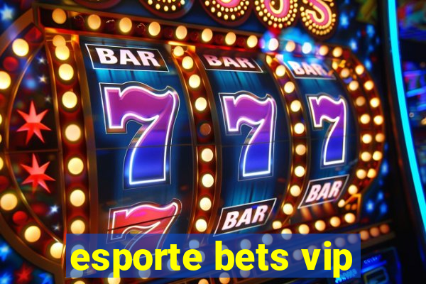 esporte bets vip