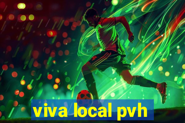 viva local pvh