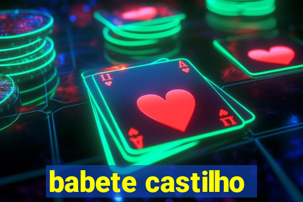 babete castilho