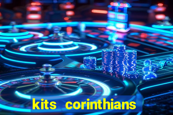 kits corinthians dls 2021