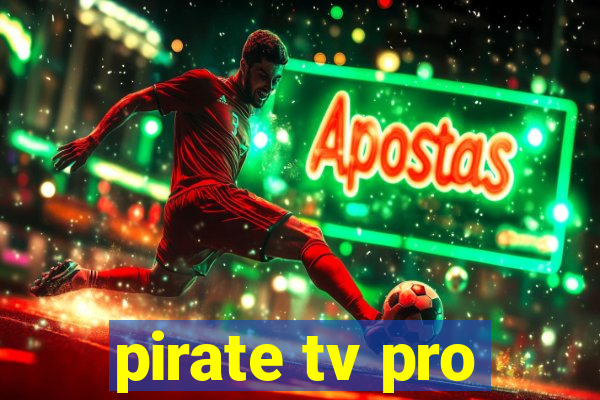 pirate tv pro