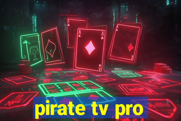 pirate tv pro