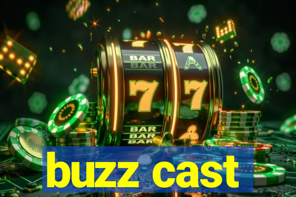 buzz cast