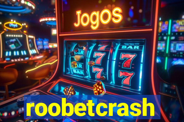 roobetcrash